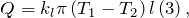 \[Q=k_l\pi \left(T_1-T_2\right)l\left(3\right),\]
